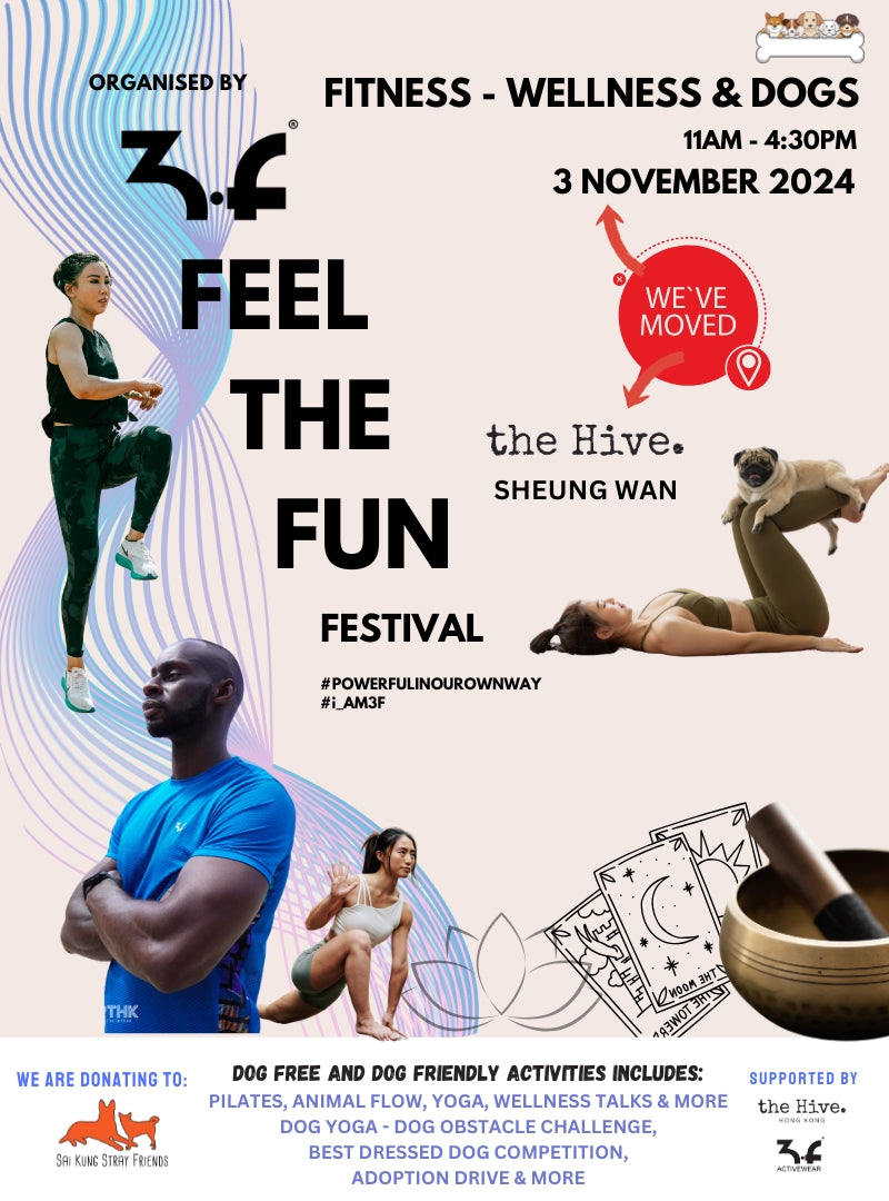 3F FEEL THE FUN FESTIVAL -  3 November 2024 健康,健身和狗狗節! The Hive Sheung Wan 上環